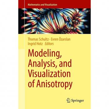 Modeling Analysis and Visualization of Anisotropy