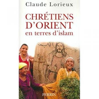 Chrétiens d'Orient en terre d' Islam