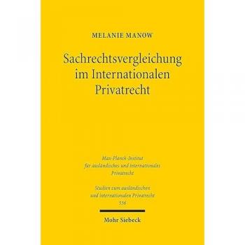 Sachrechtsvergleichung im Internationalen Privatrecht (Studien zum ausländischen und internationalen Privatrecht, Band 536)