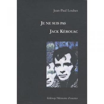 Je ne suis pas Jack Kérouac. Journal amériquain