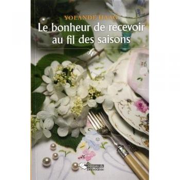 Le bonheur de recevoir au fil des saisons