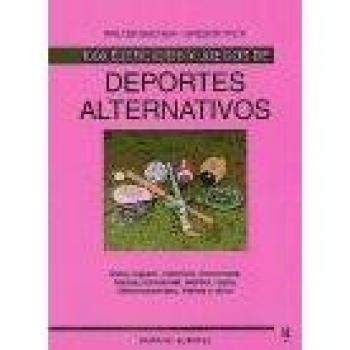 1000 EJERCICIOS Y JUEGOS DE DEPORTES ALTERNATIVOS
