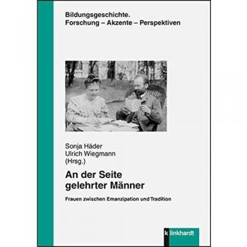 An der Seite gelehrter Männer: Frauen zwischen Emanzipation und Tradition