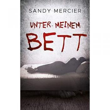 Sandy Mercier Unter Meinem Bett