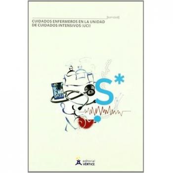 Cuidados enfermeros en la unidad de cuidados intensivos (UCI)