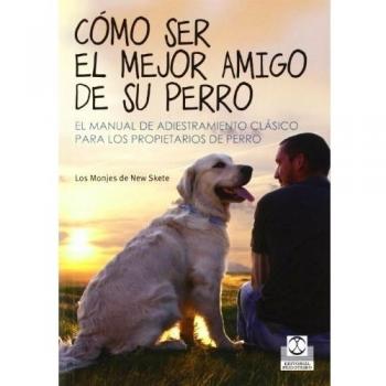 Cómo Ser El Mejor Amigo De Su Perro (Animales de Compañía)