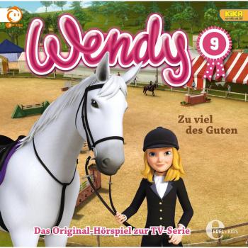 Wendy, Folge 9: Zu viel des Guten (Das Original-Hörspiel zur TV-Serie)