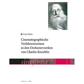 Cinematographische Verfahrensweisen in den Orchesterwerken von Charles Koechlin