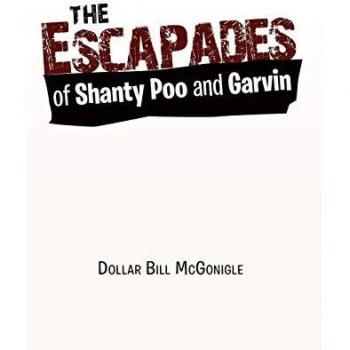 The escapades of shanty poo and garvin paperback