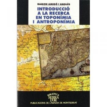 Introducció a la recerca en toponímia i antroponímia: 222 (Biblioteca Serra d'Or)