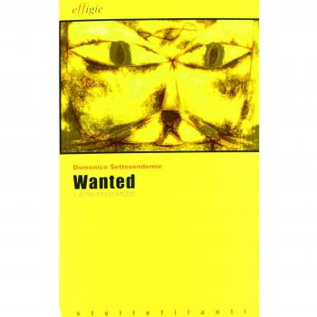 Wanted e altre ricercatezze