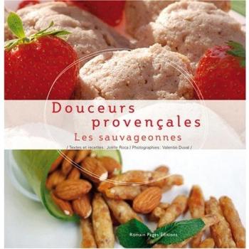 Douceurs provençales : Les sauvageonnes