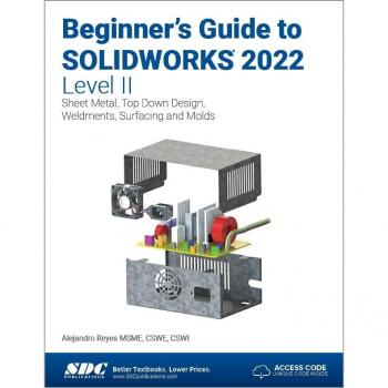Beginners Guide to SOLIDWORKS 2022 Level II by Alejandro Reyes