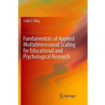 Fundamentals of Applied Multidimensional Scaling for Educational and Psychological Research