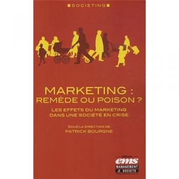 Marketing : remède ou poison ?
