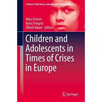 Children and Adolescents in Times of Crises in Europe