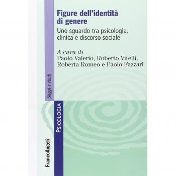 Figure dell'identità di genere. Uno sguardo tra psicologia, clinica e discorso sociale