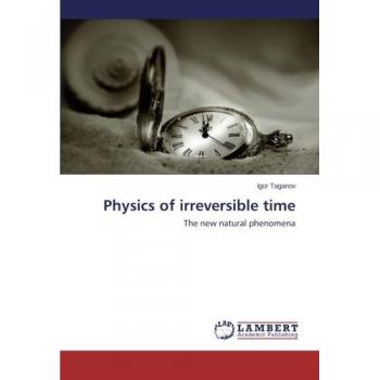 Physics of irreversible time: The new natural phenomena