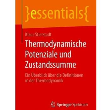 Thermodynamische Potenziale und Zustandssumme: Ein Überblick über die Definitionen in der Thermodynamik