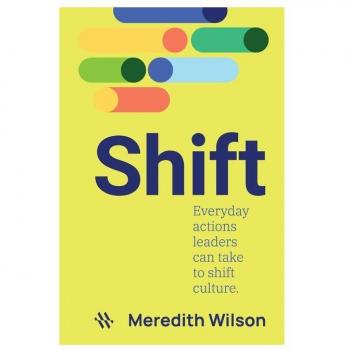 Shift: Everyday actions leaders can take to shift culture