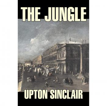 The Jungle by Upton Sinclair Fiction Classics