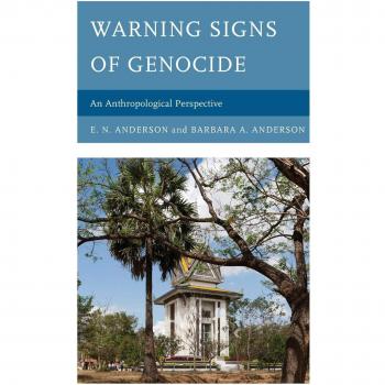 Warning Signs of Genocide: An Anthropological Perspective