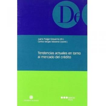 Tendencias actuales en torno al mercado del crédito.
