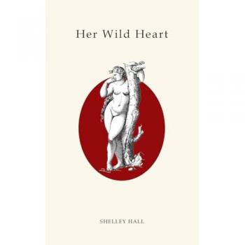 Hall, Shelley: Her Wild Heart