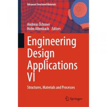 Engineering Design Applications VI: Structures, Materials and Processes (Advanced Structured Materials, 209, Band 209)