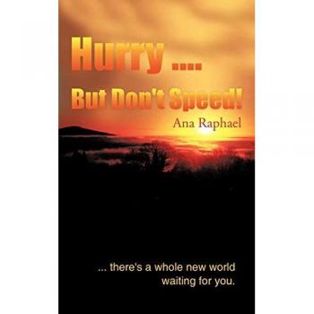 Hurry .... But Don't Speed!