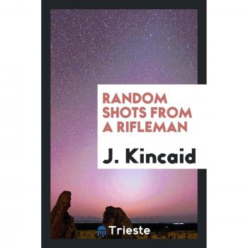 Random Shots from a Rifleman