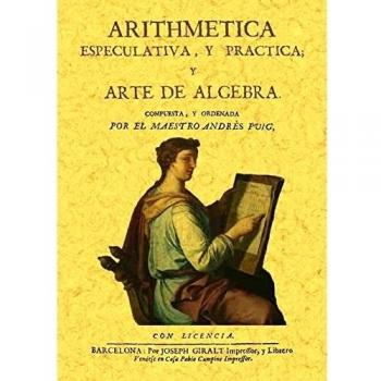 Aritmética especulativa y práctica y arte de álgebra