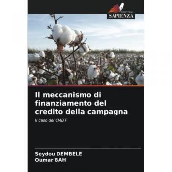 Dembele, Seydou: Il meccanismo di finanziamento del credito della campagna