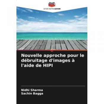 Sharma, Nidhi: Nouvelle approche pour le débruitage d'images à l'aide de HIPI