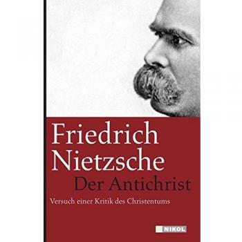 Der Antichrist: Versuch einer Kritik des Christentums