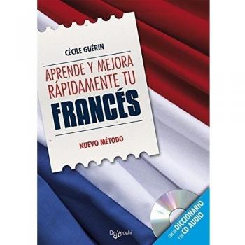 Aprende y mejora rápidamente tu francés (incluye CD)