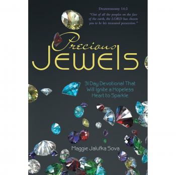 Precious Jewels: 31 Day Devotional That Will Ignite a Hopeless Heart to Sparkle