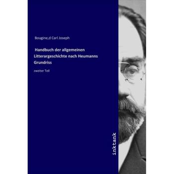 Handbuch der allgemeinen Litterargeschichte nach Heumanns Grundriss