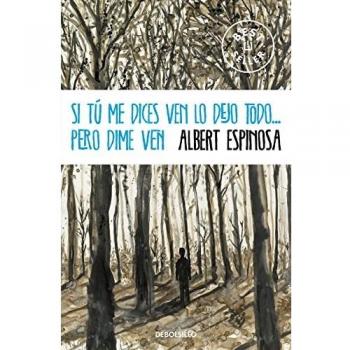 Si tú me dices ven lo dejo todo...pero dime ven