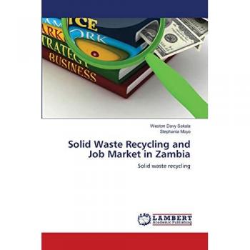 Solid Waste Recycling and Job Market in Zambia: Solid waste recycling