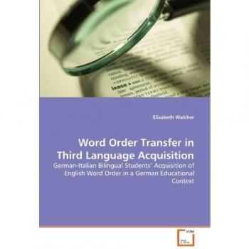 Word Order Transfer in Third Language Acquisition