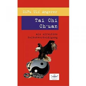 SiFu Ulf Angerer Tai Chi Chuan Als Effektive Selbstverteidigung