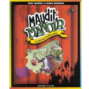 Maudit manoir, Tome 6 : Le talisman de Dracunaze (Poche Maudit Ma)