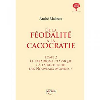 De la féodalité à la cacocratie