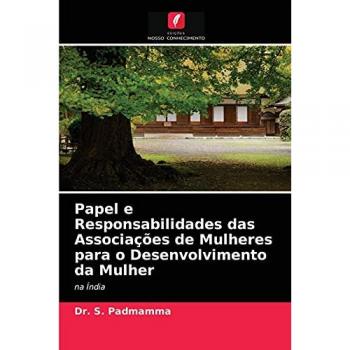 Papel e Responsabilidades das Associações de Mulheres para o Desenvolvimento da Mulher: na Índia