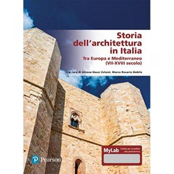 Storia dell’architettura in Italia. Tra Europa e Mediterraneo (VI...
