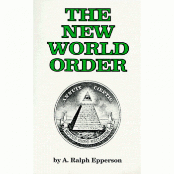 New World Order, by Ralph Epperson