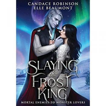 Slaying the Frost King (Mortal Enemies to Monster Lovers, Band 3)