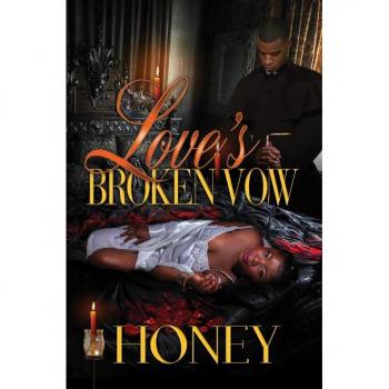 Loves Broken Vow by Honey
