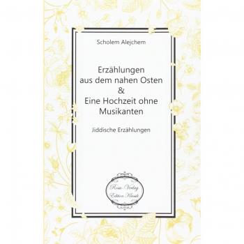 Scholem Alejchem Erzählungen Aus Dem Nahen Osten: Jiddische Erzählungen